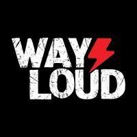 WAY LOUD logo